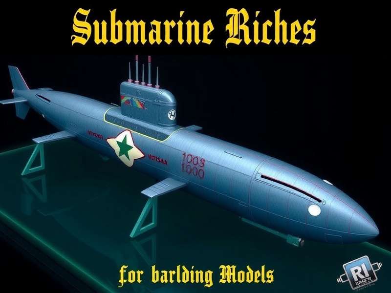 Submarine Riches Submarine Models